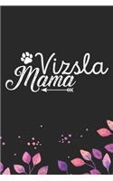 Vizsla Mama: Cool Vizsla Dog Mom Journal Notebook - Vizsla Puppy Lover Gifts - Funny Vizsla Dog Mum Notebook - Vizsla Owner Gifts. 6 x 9 in 120 pages