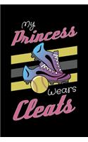 My Princess Wears Cleats: Funny Softball Themed Lined Notebook Journal Diary 6x9