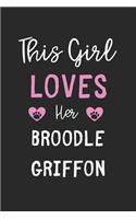 This Girl Loves Her Broodle Griffon