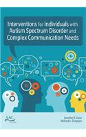 Interventions for Individuals with Autism Spectrum Disorder and Complex Communication Needs