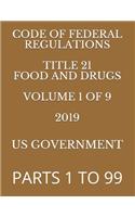 Code of Federal Regulations Title 21 Food and Drugs Volume 1 of 9 2019