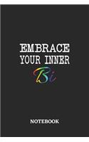 Embrace your inner Bi Notebook: 6x9 inches - 110 graph paper, quad ruled, squared, grid paper pages - Greatest LGBTQ Journal - Gift, Present Idea