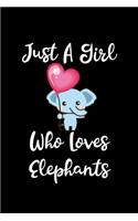 Just A Girl Who Loves Elephants