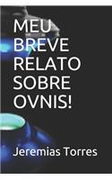 Meu Breve Relato Sobre Ovnis!