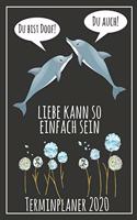 Du bist doof! Du auch! Liebe kann so einfach sein Terminplaner 2020: Jahresplaner von September 2019 bis Dezember 2020 mit Delfinen Planer mit 174 Seiten in weiß im Format A5 mit glänzendem Soft Cover.