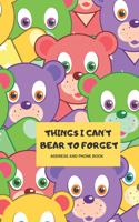 Things I can't Bear to forget - Address and Phone Book