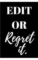 Edit Or Regret It. - English Teacher Journal