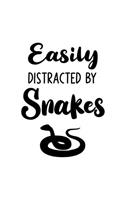 Easily Distracted By Snakes: Snake Gift for People Who Love Snakes - Funny Saying on Black and White Cover Design - Blank Lined Journal or Notebook