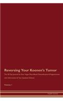 Reversing Your Koenen's Tumor: The 30 Day Journal for Raw Vegan Plant-Based Detoxification & Regeneration with Information & Tips (Updated Edition) Volume 1