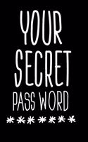 Your Secret Password