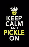 Keep Calm And Pickle On: 120 Pages I 6x9 I Weekly Planner I Funny Pickleball Gifts for Sport Enthusiasts