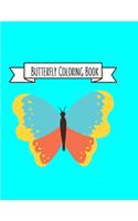 Butterfly Coloring Book: Butterfly Lover Gifts for Toddlers, Kids Ages 2-4, 4-8, Girls Ages 8-12 or Adult Relaxation - Cute Stress Relief Animal Birthday Coloring Book Made 