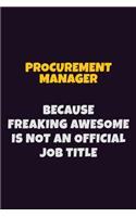 Procurement Manager, Because Freaking Awesome Is Not An Official Job Title