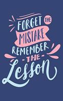 Forget mistake remember the lesson
