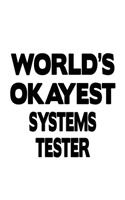 World's Okayest Systems Tester