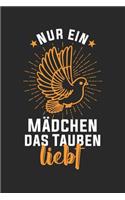 Nur ein Mädchen das Tauben Liebt
