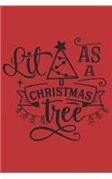Lit As A Christmas Tree
