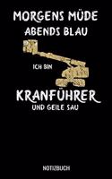 Morgens Müde abends blau ich bin Kranführer und ne geile Sau: A5 Notizbuch Dot Grid / Punktraster 120 Seiten für Kranführer