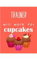 Trainer - will work for cupcakes