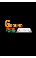 Ground hopper at work