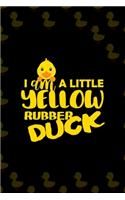I Am A Little Yellow Rubber Duck