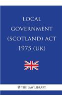 Local Government (Scotland) Act 1975 (UK)