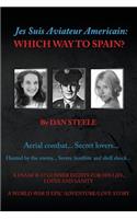 Jes Suis Aviateur Americain...Which Way to Spain?