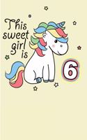 This Sweet Girl is 6