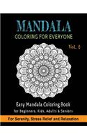 Mandala Coloring For Everyone: Easy Mandala Coloring Book for Beginners, Kids, Adults & Seniors Astonishing Mandala Art Patterns and Designs Relaxation, Meditation, Mindfulness, H(2 Mandala Coloring Book for Beginners)