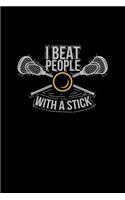 I Beat People with a Stick