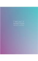 Twenty Nineteen Monthly Calendar: Simple Monthly Planner for January - December 2019 Gradient Purple to Aqua