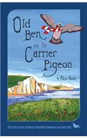 Old Ben and the Carrier Pigeon: (English)