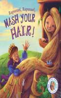 Fairytales Gone Wrong: Rapunzel, Rapunzel, Wash Your Hair!: A Story about Hair Hygiene(Fairytales Gone Wrong)