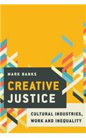 Creative Justice: Cultural Industries, Work and Inequality