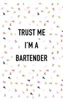 Trust Me I'm a Bartender