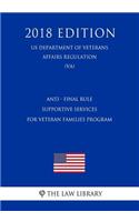 An53 - Final Rule - Supportive Services for Veteran Families Program (Us Department of Veterans Affairs Regulation) (Va) (2018 Edition)