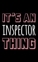 It's an Inspector Thing: Blank Lined Office Humor Themed Journal and Notebook to Write In: With a Practical and Versatile Wide Rule Interior