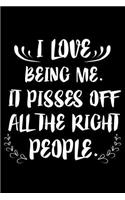 I Love Being Me. It Pisses Off the Right People.