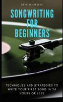 Songwriting for Beginners