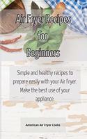 Air Fryer Recipes for Beginners