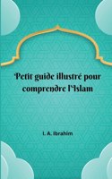 Petit guide illustré pour comprendre l'Islam