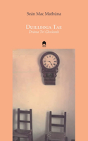 Duilleoga Tae: Dráma Trí Ghníomh