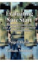 Evaluating Sure Start: Interprofessionalism and Parental Involvement in Local Programmes