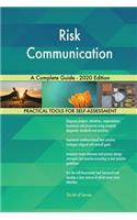 Risk Communication A Complete Guide - 2020 Edition