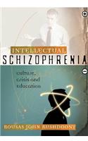 Intellectual Schizophrenia