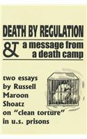 Death By Regulation & A Message From A Death Camp