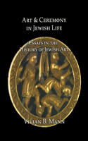 Art and Ceremony in Jewish Life