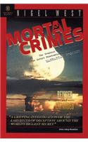Mortal Crimes: The Greatest Theft in History: the Soviet Penetration of the Manhattan Project