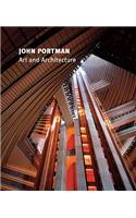 John Portman: Art and Architecture