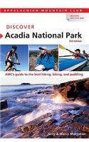 Discover Acadia National Park: AMC's Guide to the Best Hiking, Biking, and Paddling